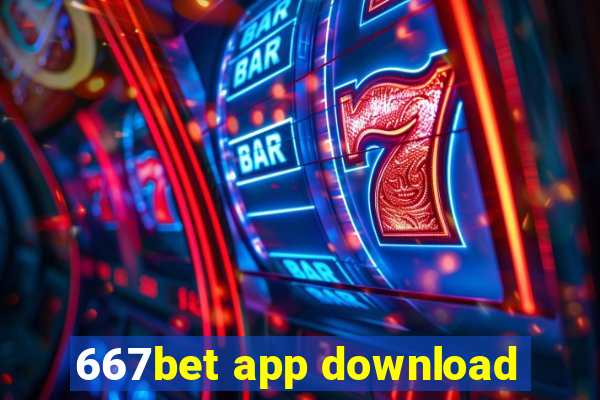 667bet app download